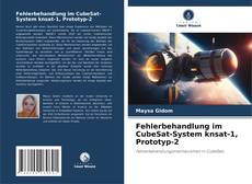 Copertina di Fehlerbehandlung im CubeSat-System knsat-1, Prototyp-2