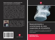 Portada del libro de Desenvolvimento e caracterização de nano-suspensões de sinvastatina