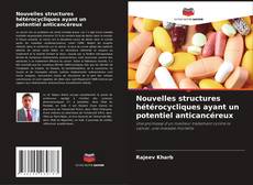Bookcover of Nouvelles structures hétérocycliques ayant un potentiel anticancéreux