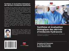 Capa do livro de Synthèse et évaluation biologique des dérivés d'imidazole-hydrazone 