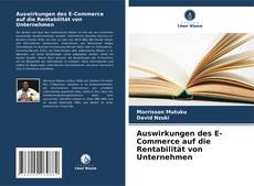 Auswirkungen des E-Commerce auf die Rentabilität von Unternehmen kitap kapağı