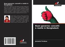 Buon governo: concetti e realtà in Bangladesh的封面