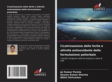 Cicatrizzazione delle ferite e attività antiossidante della formulazione polierbale的封面