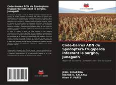 Couverture de Code-barres ADN de Spodoptera frugiperda infestant le sorgho, Junagadh