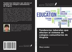 Copertina di Tendencias laborales que afectan al sistema de colegios comunitarios de Virginia