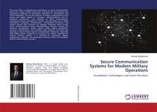 Borítókép a  Secure Communication Systems for Modern Military Operations - hoz