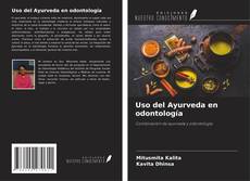 Couverture de Uso del Ayurveda en odontología