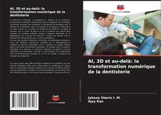 Capa do livro de AI, 3D et au-delà: la transformation numérique de la dentisterie 