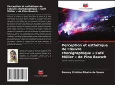 Portada del libro de Perception et esthétique de l'œuvre chorégraphique « Café Müller » de Pina Bausch