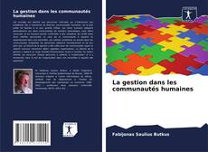 Bookcover of La gestion dans les communautés humaines