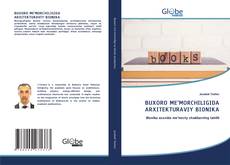 Bookcover of BUXORO ME’MORCHILIGIDA ARXITEKTURAVIY BIONIKA