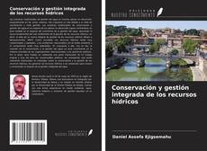Conservación y gestión integrada de los recursos hídricos的封面