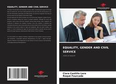 Bookcover of EQUALITY, GENDER AND CIVIL SERVICE
