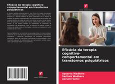 Borítókép a  Eficácia da terapia cognitivo-comportamental em transtornos psiquiátricos - hoz