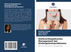 Kieferorthopädisches Management bei Kiefergelenksproblemen kitap kapağı