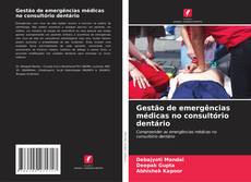 Couverture de Gestão de emergências médicas no consultório dentário