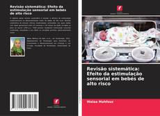 Borítókép a  Revisão sistemática: Efeito da estimulação sensorial em bebés de alto risco - hoz