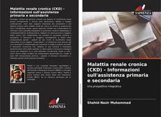 Capa do livro de Malattia renale cronica (CKD) - Informazioni sull'assistenza primaria e secondaria 