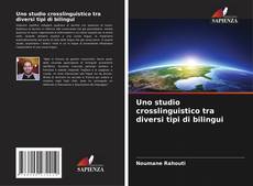 Bookcover of Uno studio crosslinguistico tra diversi tipi di bilingui