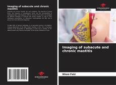 Обложка Imaging of subacute and chronic mastitis