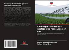 Bookcover of L'élevage familial et la gestion des ressources en eau