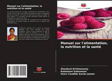 Manuel sur l'alimentation, la nutrition et la santé kitap kapağı