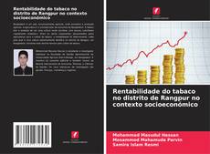 Rentabilidade do tabaco no distrito de Rangpur no contexto socioeconómico的封面
