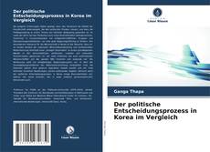 Copertina di Der politische Entscheidungsprozess in Korea im Vergleich