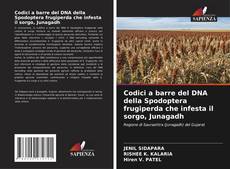 Couverture de Codici a barre del DNA della Spodoptera frugiperda che infesta il sorgo, Junagadh