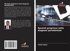 Bookcover of Recenti progressi nella diagnosi parodontale