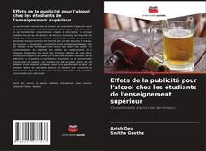 Bookcover of Effets de la publicité pour l'alcool chez les étudiants de l'enseignement supérieur