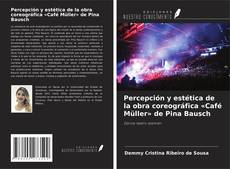 Percepción y estética de la obra coreográfica «Café Müller» de Pina Bausch的封面