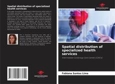 Spatial distribution of specialized health services的封面