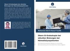 Buchcover von Obere GI-Endoskopie bei okkulten Blutungen bei Hämodialysepatienten