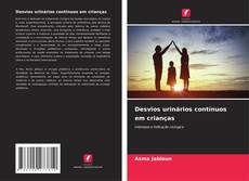 Couverture de Desvios urinários contínuos em crianças