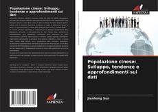 Capa do livro de Popolazione cinese: Sviluppo, tendenze e approfondimenti sui dati 
