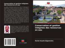 Copertina di Conservation et gestion intégrées des ressources en eau