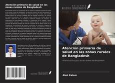 Atención primaria de salud en las zonas rurales de Bangladesh的封面