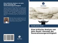 Eine kritische Analyse von John Rawls' Konzept der Generationengerechtigkeit kitap kapağı