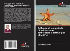 Copertina di Sviluppo di un metodo di valutazione ambientale adattivo per gli edifici
