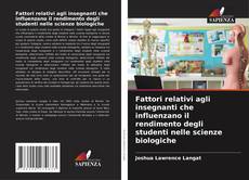 Capa do livro de Fattori relativi agli insegnanti che influenzano il rendimento degli studenti nelle scienze biologiche 