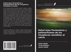 Обложка Salud ósea Parámetros y polimorfismos de los receptores sensibles al calcio
