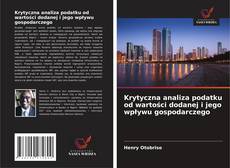Portada del libro de Krytyczna analiza podatku od wartości dodanej i jego wpływu gospodarczego