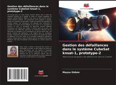 Bookcover of Gestion des défaillances dans le système CubeSat knsat-1, prototype-2