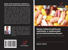 Portada del libro de Nowe heterocykliczne szkielety o potencjale przeciwnowotworowym