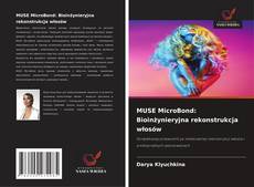 Couverture de MUSE MicroBond: Bioinżynieryjna rekonstrukcja włosów