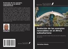 Copertina di Evolución de las energías renovables en el África subsahariana