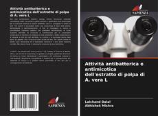 Bookcover of Attività antibatterica e antimicotica dell'estratto di polpa di A. vera L