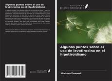 Copertina di Algunos puntos sobre el uso de levotiroxina en el hipotiroidismo