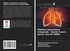 Borítókép a  Módulo respiratorio integrado – Spiral II para tercer año de MBBS - hoz